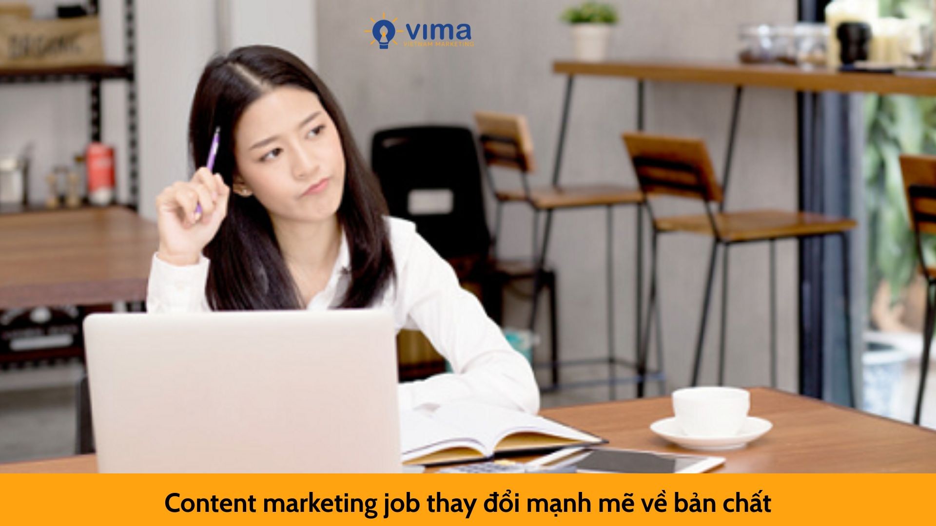 Content marketing job thay đổi mạnh mẽ về bản chất